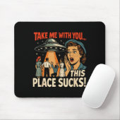 Nimm Mich Mit Dir Lustiger Retro-Ufo-Alien-Humor Mousepad (Mit Mouse)