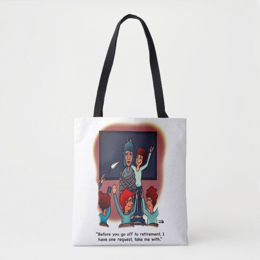 Nimm Mich Mit In Den Ruhestand Tasche (Vorderseite)