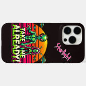 Nimm mich schon! Alien Adventures Here! Case-Mate iPhone Hülle (Rückseite (Horizontal))