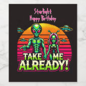Nimm mich schon! Alien Adventures Here! Weinetikett (Einzelnes Label)