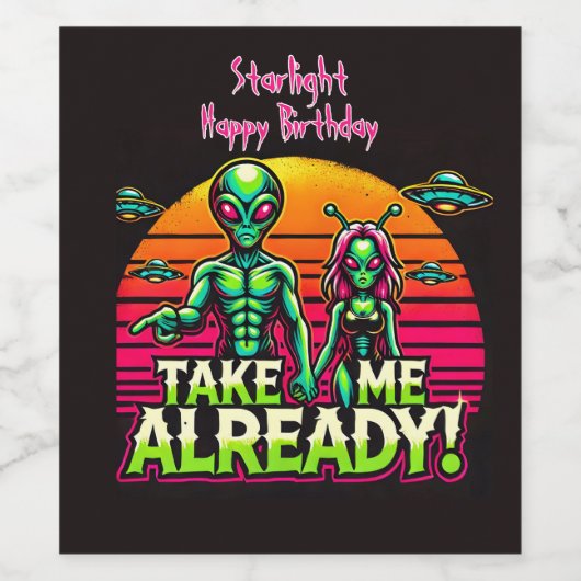 Nimm mich schon! Alien Adventures Here! Weinetikett (Einzelnes Label)