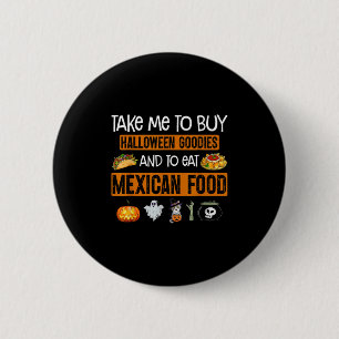 Nimm mich, um Halloween-Goodies zu kaufen und Mexi Button