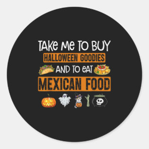 Nimm mich, um Halloween-Goodies zu kaufen und Mexi Runder Aufkleber