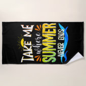 Nimm mich, wo der Sommer nie endet, der Sommer wei Strandtuch (Vorderseite)