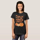 Nimm mich zu dem Pumpkin Patch Kleinkind Fall Pump T-Shirt (Vorne ganz)