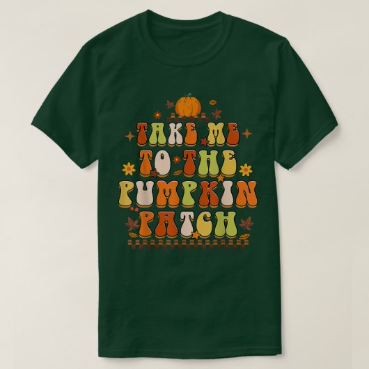 Nimm mich zum Pumpkin Patch Bauer Herbst Herbst De T-Shirt (Design vorne)