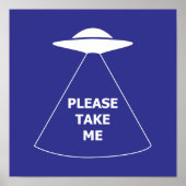 Nimm mir bitte Alien Raumschiff UFO Poster (Vorne)