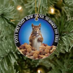 Nimm mir die Nüsse nicht - lustiges Eichhörnchen Keramik Ornament