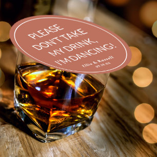 Nimm mir nicht mein Getränk, ich tanze Hochzeit st Runder Pappuntersetzer