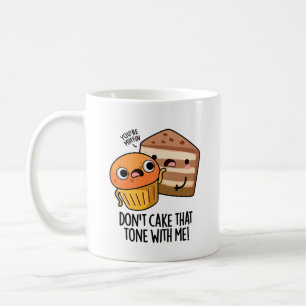 Nimm nicht diesen Ton mit mir lustiger Snack-Worts Kaffeetasse