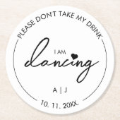 Nimm nicht mein Getränk, ich tanze gerade Moderne  Runder Pappuntersetzer (Vorderseite)