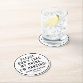 "Nimm nicht mein Getränk, ich tanze"-Untersetzer Runder Pappuntersetzer (Vor Ort)