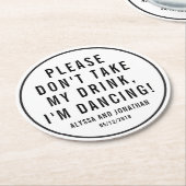 "Nimm nicht mein Getränk, ich tanze"-Untersetzer Runder Pappuntersetzer (Angewinkelt)