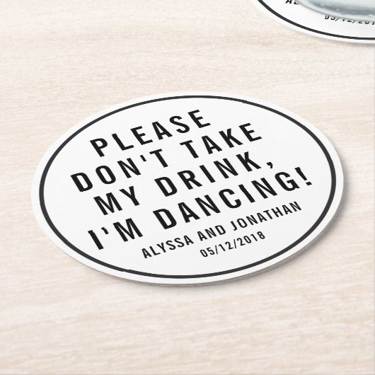 "Nimm nicht mein Getränk, ich tanze"-Untersetzer Runder Pappuntersetzer (Angewinkelt)