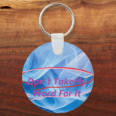 Nimm nicht mein Wort dafür Schlüsselanhänger (Vorderseite)