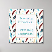 Nimm nur Erinnerungen. Nur Footprints Feather verl Leinwanddruck (Vorderseite)