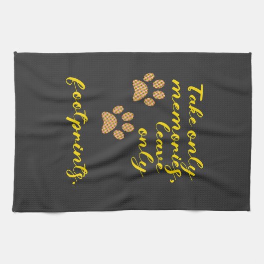 Nimm nur Erinnerungen, verlass nur Fußspuren. Geschirrtuch (Horizontal)