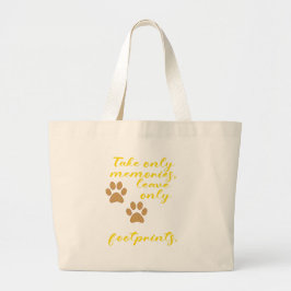 Nimm nur Erinnerungen, verlass nur Fußspuren. Jumbo Stoffbeutel