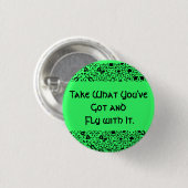 Nimm, was du Got hast, und fliege damit. Button (Vorne & Hinten)