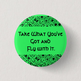 Nimm, was du Got hast, und fliege damit. Button