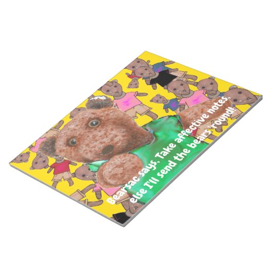 Nimm wirksame Notizen, sonst schicke ich den Bären Notizblock (angewinkelt)