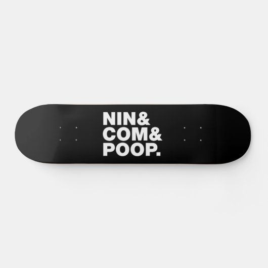 NIN & COM & KACK. SKATEBOARD (Horizontal)