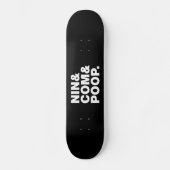 NIN & COM & KACK. SKATEBOARD (Vorderseite)