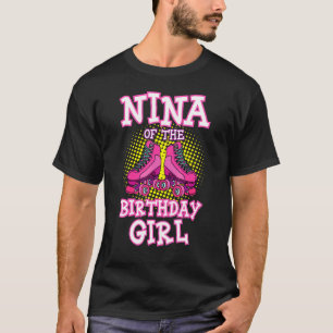 Nina of the Birthday Girl Roller Skate Bday Skati T-Shirt