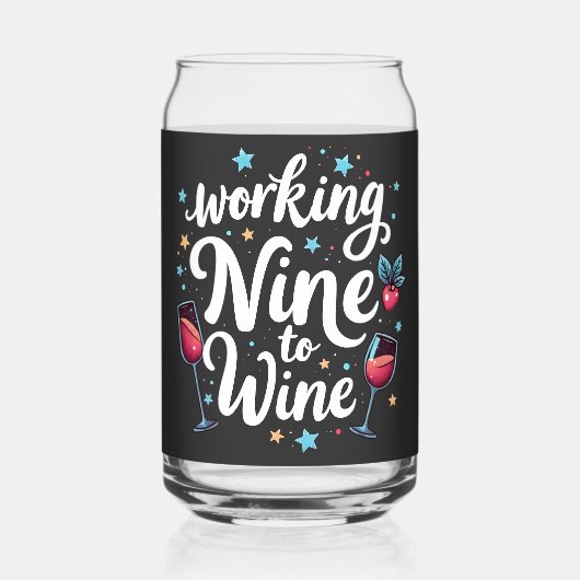 Nine to Wine Funny Alcohol Lover Dosenglas (Vorderseite)