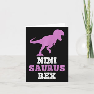 Nini-saurus Rex Dino Dinosaur Ninisaurus Funny Karte