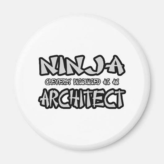 Ninja...Architect Magnet (Vorne)