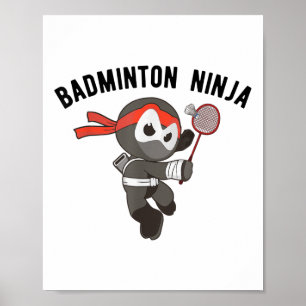 Ninja Badminton, Birdie Sport T-Shirt Apparel_1 Poster