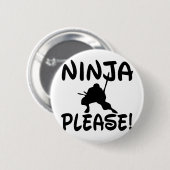 Ninja Bitte! Button (Vorne & Hinten)