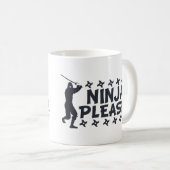 Ninja bitte kaffeetasse (VorderseiteRechts)