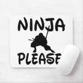 Ninja Bitte! Mousepad (Mit Mouse)