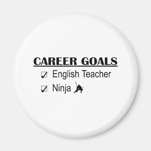 Ninja Career Goals - Englischlehrerin Magnet (Vorne)