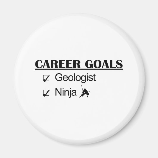 Ninja Career Goals - Geologe Magnet (Vorne)
