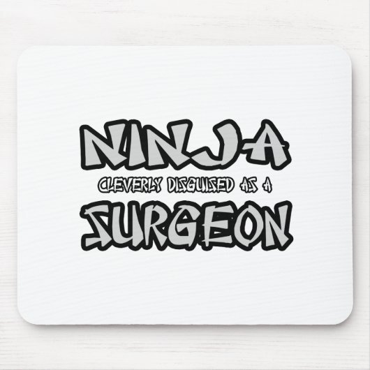 Ninja.. Chirurg Mousepad (Vorne)