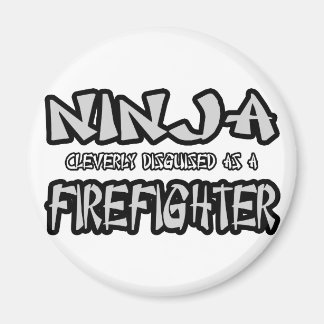 Ninja...Feuerwehrmann Magnet