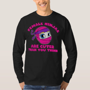 Ninja Girl Weibliche Ninjas sind R als Sie denken, T-Shirt
