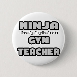 Ninja. Gym Teacher Button