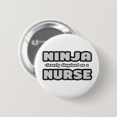 Ninja ist clever als Krankenschwester verkleidet Button (Vorne & Hinten)