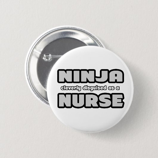 Ninja ist clever als Krankenschwester verkleidet Button (Vorne & Hinten)