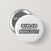 Ninja ist clever getarnt als Audiologe Button (Vorne & Hinten)