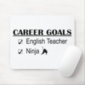 Ninja Karriere-Ziele - Englischlehrer Mousepad (Mit Mouse)