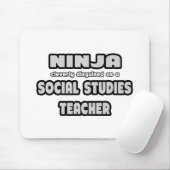Ninja. Lehrer für Sozialstudien Mousepad (Mit Mouse)