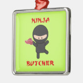 Ninja Metzger mit Fleisch Silbernes Ornament (Links)