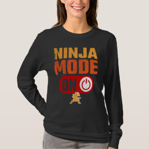 Ninja Mode on Warrior Funny T-Shirt