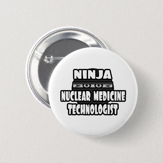 Ninja Nuklear Medicine Technologist Button (Vorne & Hinten)