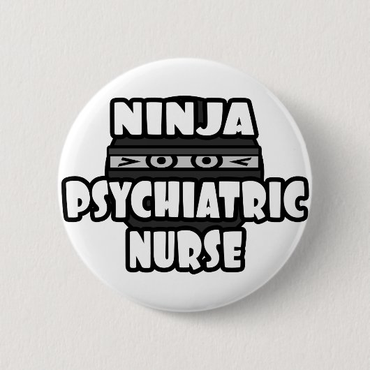 Ninja Psychiatric Nurse Button (Vorderseite)